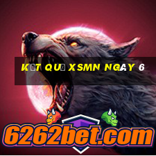 kết quả XSMN ngày 6