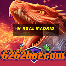 đh real madrid