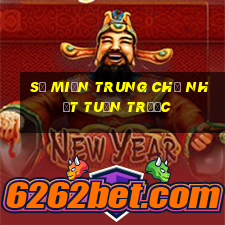 số miền trung chủ nhật tuần trước