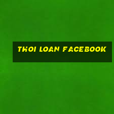 thoi loan facebook