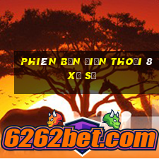 Phiên bản điện thoại 8 xổ số