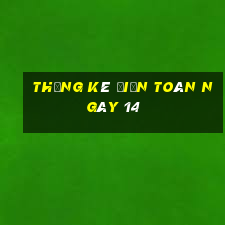 Thống kê điện toán ngày 14