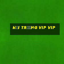 Hội trường vip vip