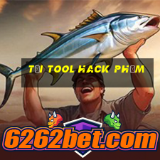 tải tool hack Phỏm