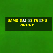 game b52 đổi thưởng online