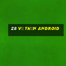 28 vị thần Android