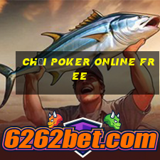 Chơi Poker online free