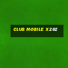 club mobile x202