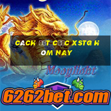 Cách đặt cược XSTG hôm nay