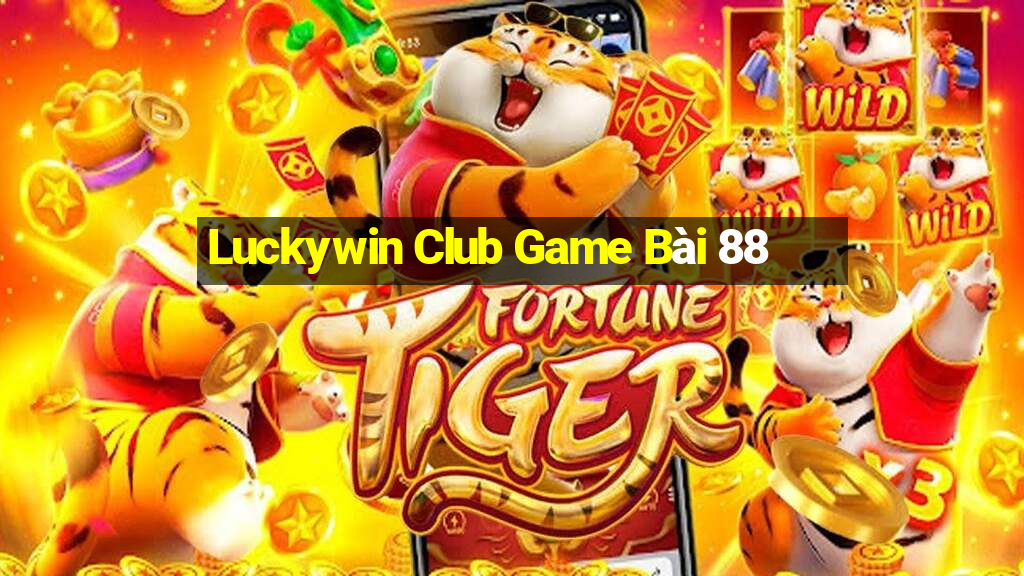 Luckywin Club Game Bài 88