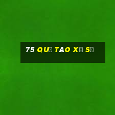 75 quả táo xổ số