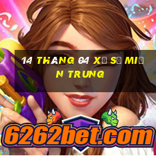 14 tháng 04 xổ số miền trung