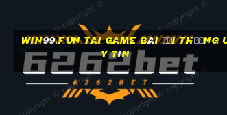 Win99.Fun Tai Game Bài Đổi Thưởng Uy Tín