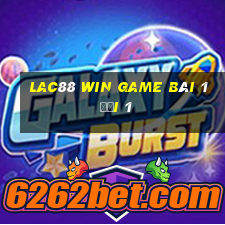 Lac88 Win Game Bài 1 Đổi 1