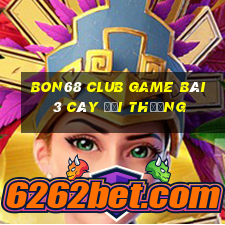 Bon68 Club Game Bài 3 Cây Đổi Thưởng