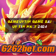 Gameuytin Game Bài Uy Tín Nhất 2024