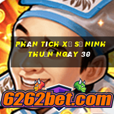 Phân tích Xổ Số ninh thuận ngày 30