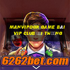 Manvipogr Game Bài Vip Club Đổi Thưởng