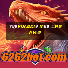 789Vuabai9 m88 Đăng nhập