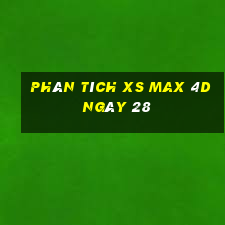 Phân tích XS Max 4D ngày 28