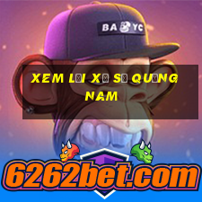 xem lại xổ số quảng nam