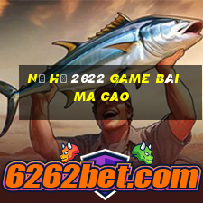 Nổ Hũ 2022 Game Bài Ma Cao