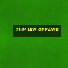 tiến lên offline