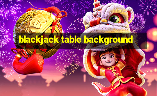 blackjack table background