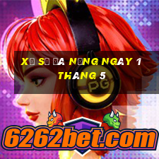 xổ số đà nẵng ngày 1 tháng 5