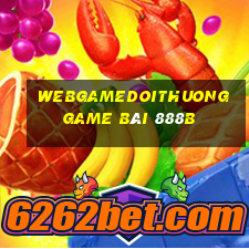 Webgamedoithuong Game Bài 888B