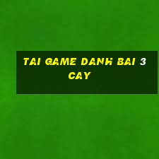 tai game danh bai 3 cay