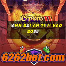 Đánh bài an tiền Vaobo88