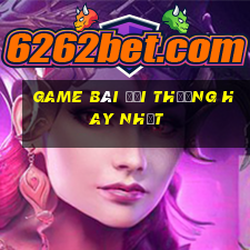 game bài đổi thưởng hay nhất