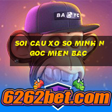 soi cau xo so minh ngoc mien bac