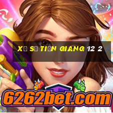 xổ số tiền giang 12 2