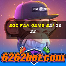 Boc Fan Game Bài 2022