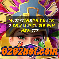 M88777Thành phố trò chơi điện tử Big Winner 777