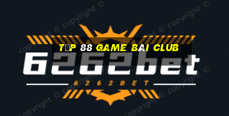 Tốp 88 Game Bài Club