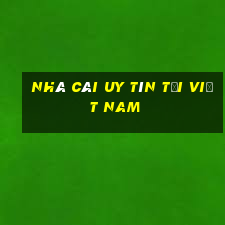 nhà cái uy tín tại việt nam