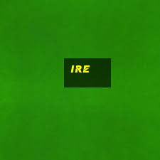 ire