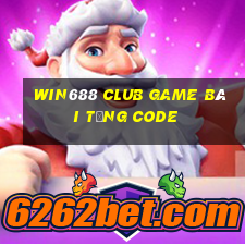 Win688 Club Game Bài Tặng Code