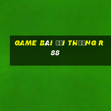 game bài đổi thưởng r88