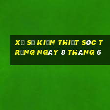 xổ số kiến thiết sóc trăng ngày 8 tháng 6