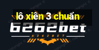 lô xiên 3 chuẩn