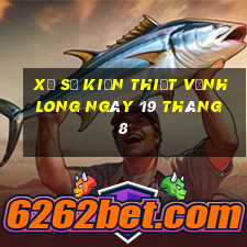 xổ số kiến thiết vĩnh long ngày 19 tháng 8