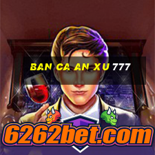 ban ca an xu 777