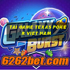 tai game texas poker viet nam