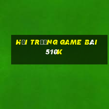 Hội trường game bài 510k