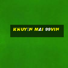 Khuyến Mãi 99vin