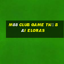 M88 Club Game Thẻ Bài Eloras